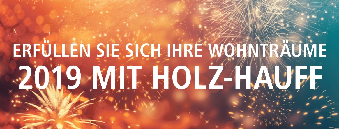 Frohes Neues Jahr 2019 wünscht die Holz-Hauff GmbH